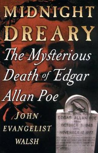 Cover image for Midnight Dreary: The Mysterious Death of Edgar Allan Poe