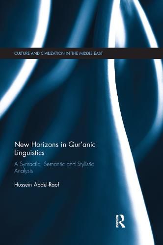 Cover image for New Horizons in Qur'anic Linguistics: A Syntactic, Semantic and Stylistic Analysis