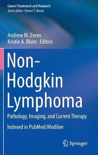 Cover image for Non-Hodgkin Lymphoma: Pathology, Imaging, and Current Therapy