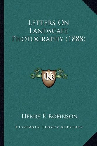 Cover image for Letters on Landscape Photography (1888)