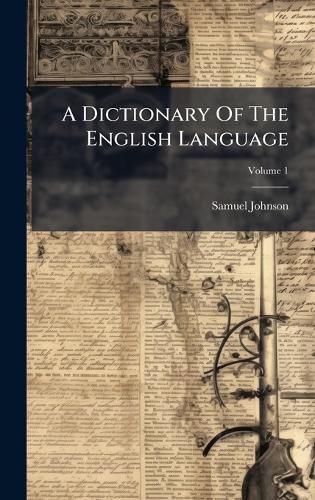 Cover image for A Dictionary Of The English Language