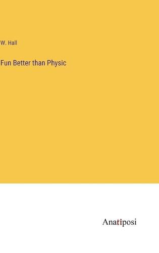 Cover image for Fun Better than Physic