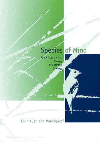 Species of Mind: Philosophy and Biology of Cognitive Ethology