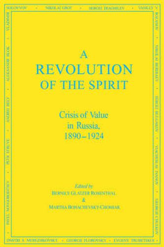 Cover image for A Revolution of the Spirit: Crisis of Value in Russia, 1890-1924