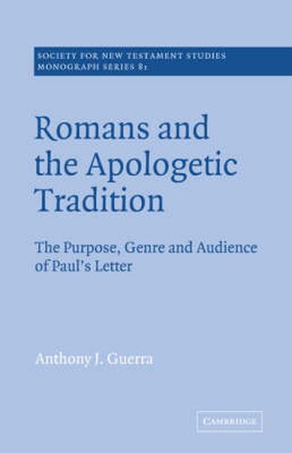 Cover image for Romans and the Apologetic Tradition: The Purpose, Genre and Audience of Paul's Letter