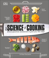 Cover image for The Science of Cooking: Every Question Answered to Perfect your Cooking