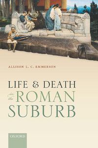 Cover image for Life and Death in the Roman Suburb