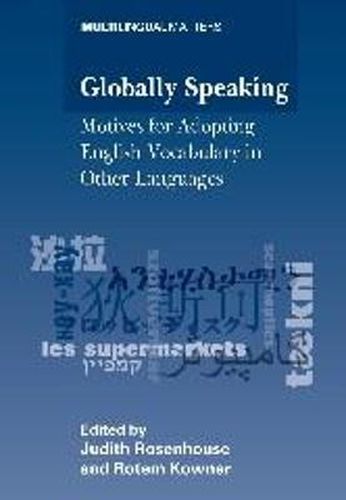 Cover image for Globally Speaking: Motives for Adopting English Vocabulary in Other Languages