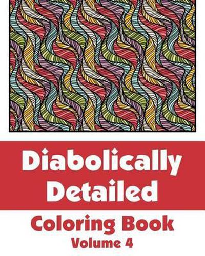 Cover image for Diabolically Detailed Coloring Book (Volume 4)