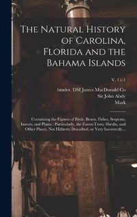 Cover image for The Natural History of Carolina, Florida and the Bahama Islands