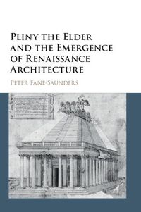 Cover image for Pliny the Elder and the Emergence of Renaissance Architecture