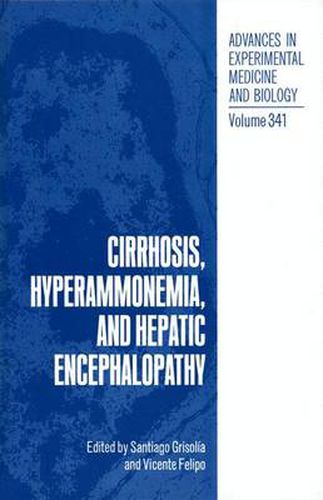 Cover image for Cirrhosis, Hyperammonemia and Hepatic Encephalopathy: Proceedings of an International Summer Course Held in El Escorial, Spain, August 10-14, 1992