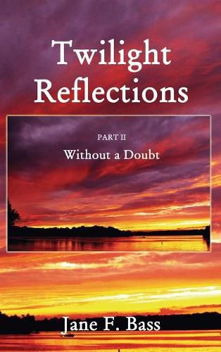 Cover image for Twilight Reflections: Part II: Without a Doubt