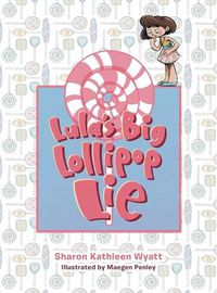 Cover image for Lula's Big Lollipop Lie