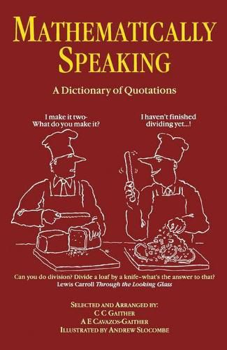 Cover image for Mathematically Speaking: A Dictionary of Quotations