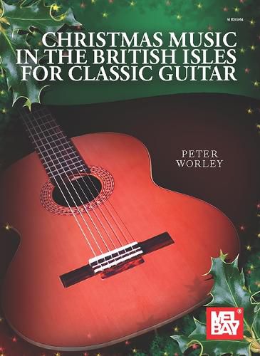 Christmas Music in the British Isles: For Classic Guitar