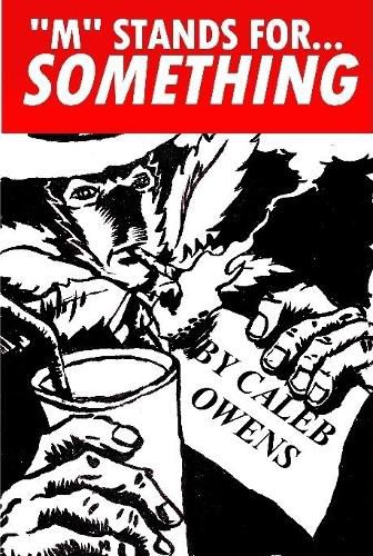 Cover image for M Stands for... Something
