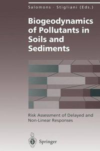 Cover image for Biogeodynamics of Pollutants in Soils and Sediments: Risk Assessment of Delayed and Non-Linear Responses