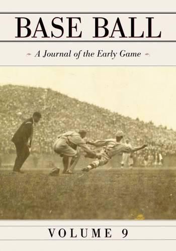 Cover image for Base Ball: A Journal of the Early Game, Volume 9