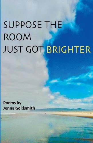 Cover image for Suppose the room just got brighter