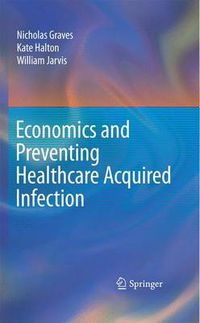 Cover image for Economics and Preventing Healthcare Acquired Infection