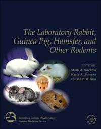 Cover image for The Laboratory Rabbit, Guinea Pig, Hamster, and Other Rodents