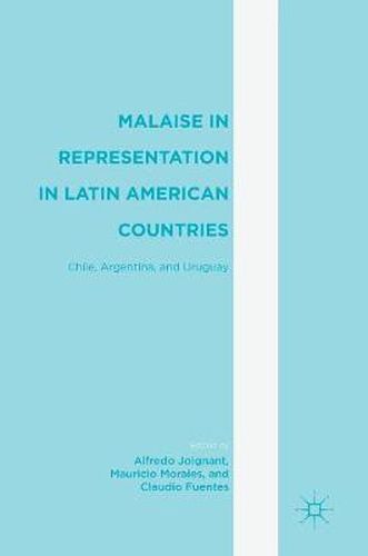 Cover image for Malaise in Representation in Latin American Countries: Chile, Argentina, and Uruguay