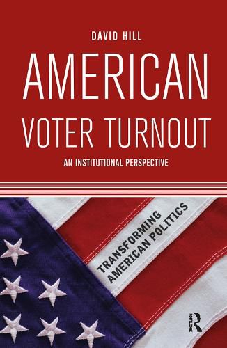 Cover image for American Voter Turnout: An Institutional Perspective