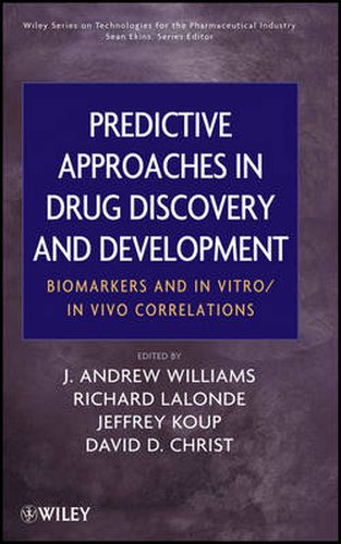 Cover image for Predictive Approaches in Drug Discovery and Development: Biomarkers and In Vitro / In Vivo Correlations