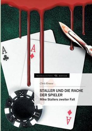 Cover image for Staller und die Rache der Spieler: Mike Stallers zweiter Fall