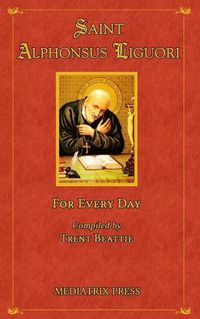 Cover image for Saint Alphonsus for Every Day