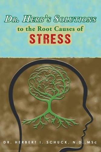 Cover image for Dr. Herb's Solutions to the Root Causes of Stress