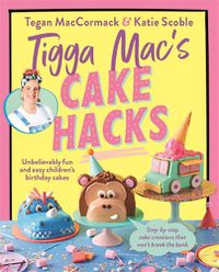 Cover image for Tigga Mac's Cake Hacks