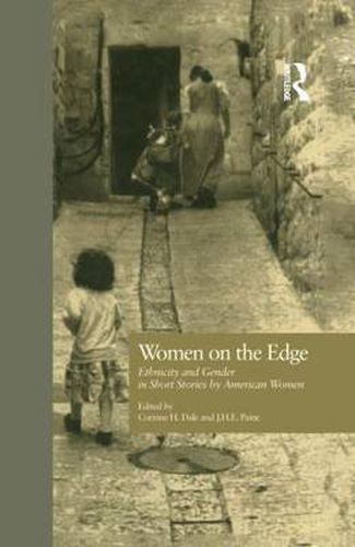 Cover image for Women on the Edge: Ethnicity and Gender in Short Stories by American Women