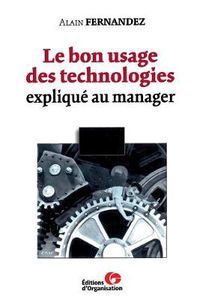 Cover image for Le bon usage des technologies: explique au manager