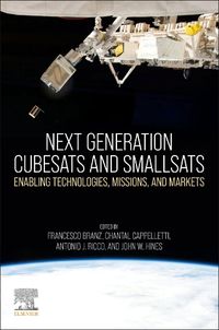 Cover image for Next Generation CubeSats and SmallSats: Enabling Technologies, Missions and Markets