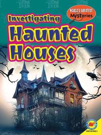 Cover image for Investigating Haunted Houses