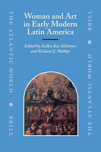 Cover image for Woman and Art in Early Modern Latin America