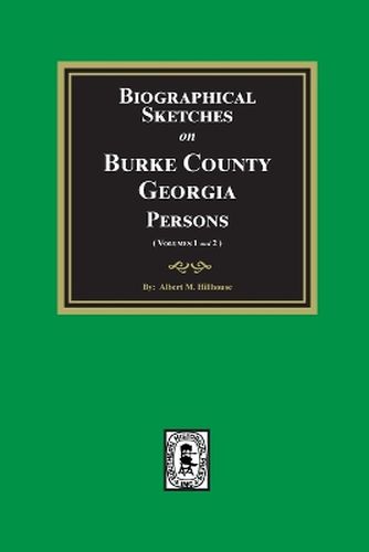 Cover image for Biographical Sketches on Burke County, Georgia Persons