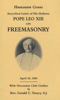 Cover image for Humanum Genus: Encyclical Letter of His Holiness Pope Leo XIII on Freemasonry