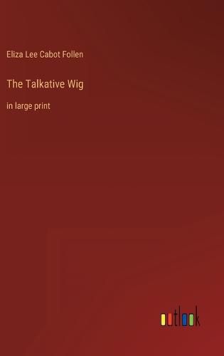 Cover image for The Talkative Wig