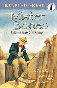 Cover image for Mister Bones: Dinosaur Hunter