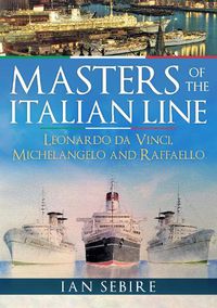 Cover image for Masters of the Italian Line: Leonardo da Vinci, Michelangelo and Raffaello