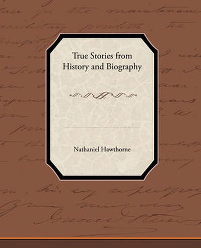 Cover image for True Stories from History and Biography