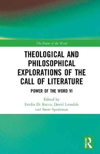 Cover image for Theological and Philosophical Explorations of the Call of Literature