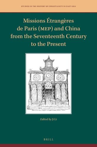 Cover image for Missions Etrangeres de Paris (MEP) and China from the Seventeenth Century to the Present