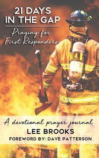 Cover image for 21 Days in the Gap Praying for First Responders