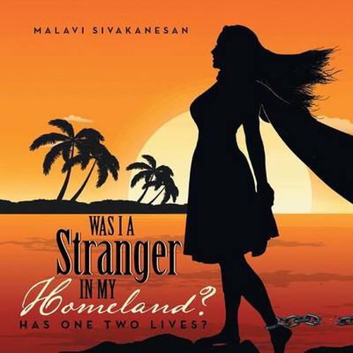 Cover image for Was I a Stranger in My Homeland?: Has One Two Lives?