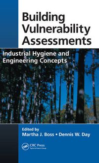 Cover image for Building Vulnerability Assessments: Industrial Hygiene and Engineering Concepts