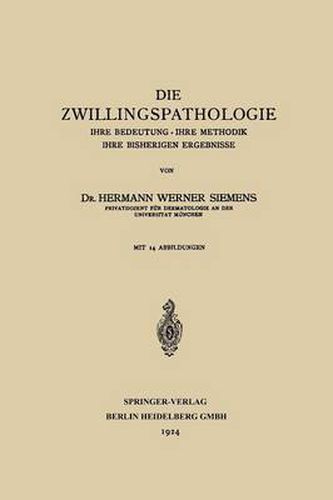 Die Zwillingspathologie: Ihre Bedeutung - Ihre Methodik - Ihre Bisherigen Ergebnisse